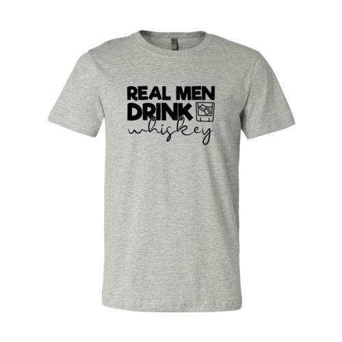 DT0182 Real Men Drink Whiskey Unisex T-Shirt