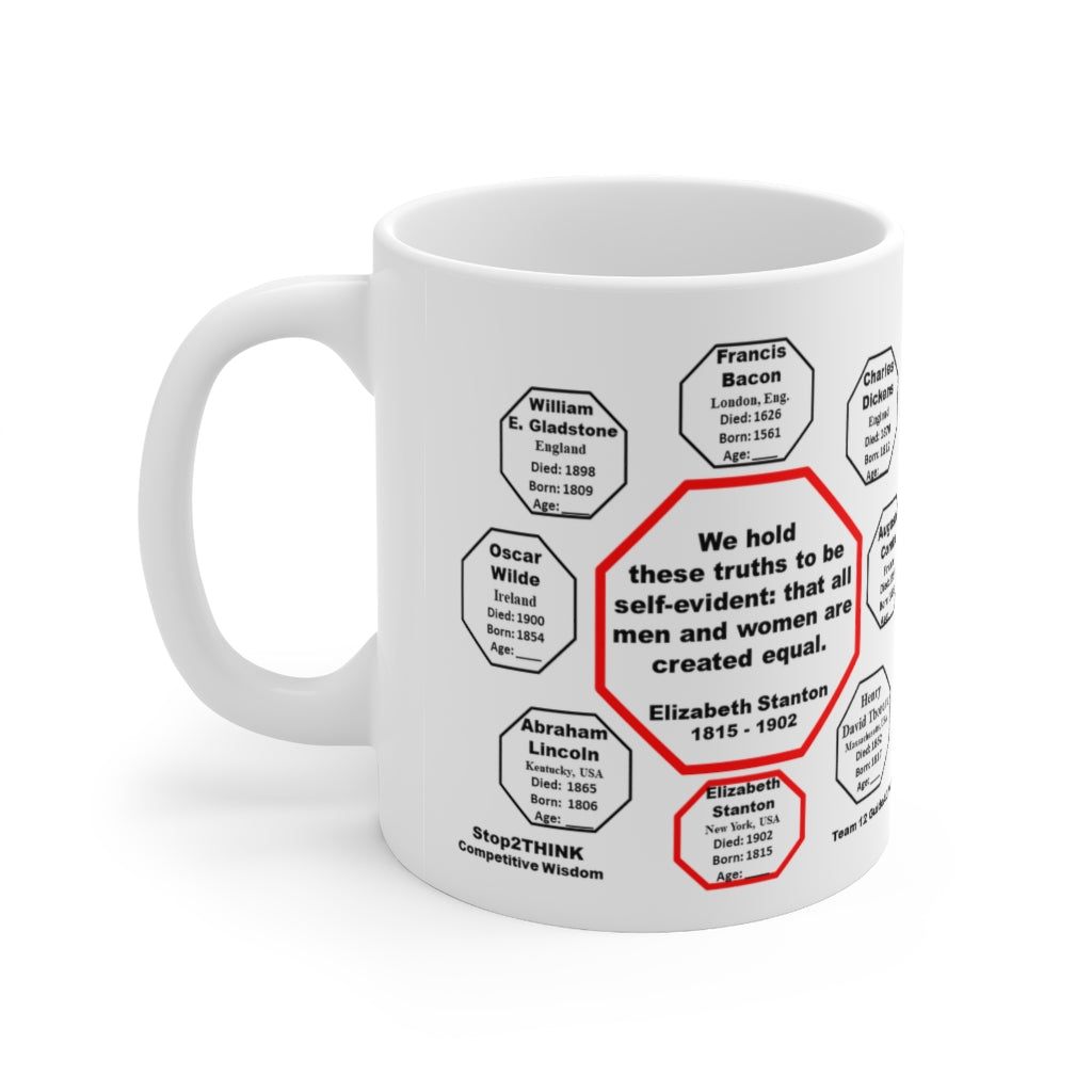 MW-12.5 Ceramic Mug - Elizabeth Stanton Quote - 11oz Drink Wisely Cup
