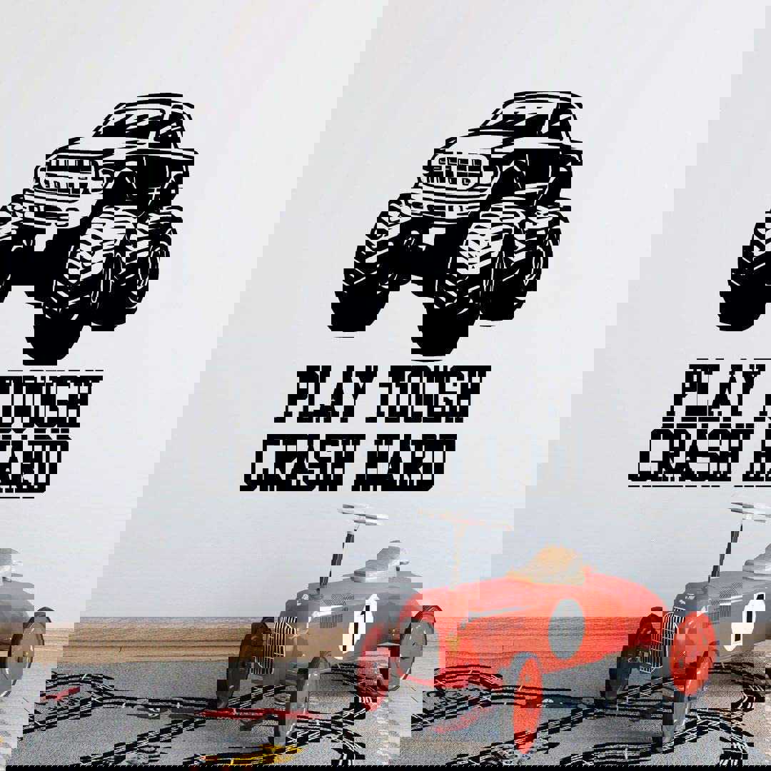 Trucks Vinyl Wall Sticker Wall Decal - Play Tough Crash Hard Monster Truck Quotes Toy Car