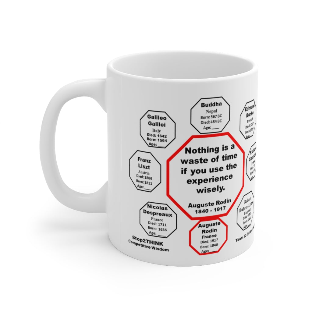 Auguste Rodin Quote Ceramic Mug - 11oz Drink Wisely Cup