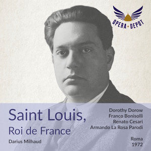Milhaud: St. Louis, Roi de France - Opera Recording by Dorow, Bonisolli, Cesari; Parodi. Roma, 1972