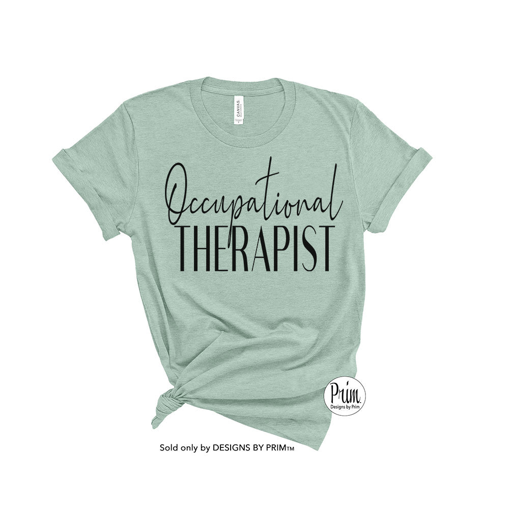 Occupational Therapist Soft Unisex T-Shirt | Physical Therapy Nurse Wellness Tee