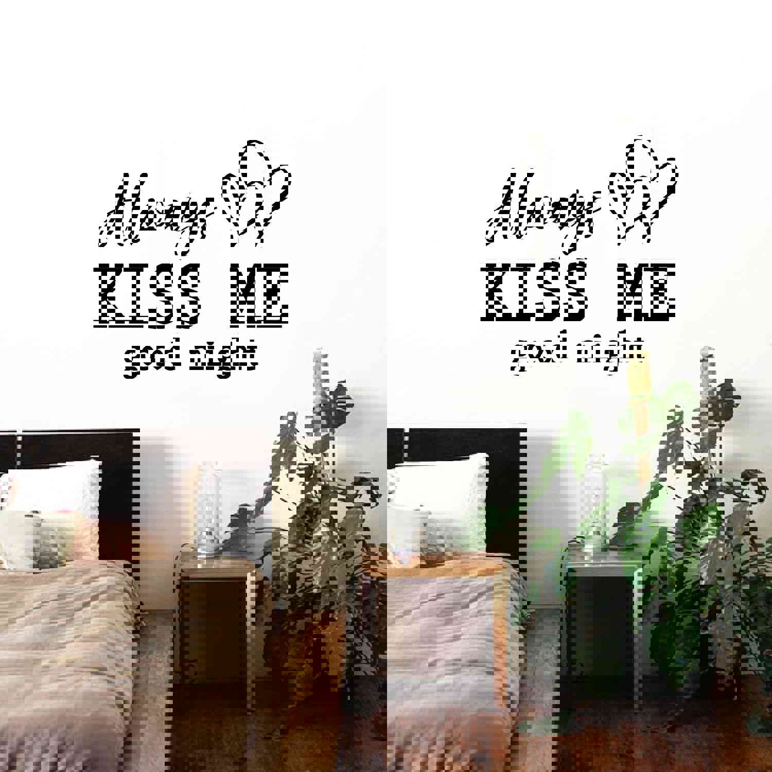 Inspirational Quote Vinyl Wall Sticker Decal - Always Kiss Me Good Night