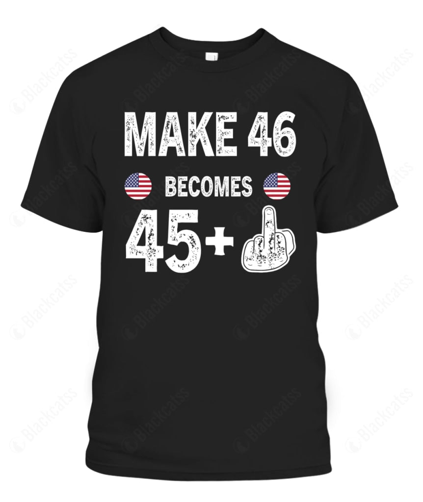 Make 46 Becomes 45+ Graphic Apparel - Unisex Classic Fit T-Shirt
