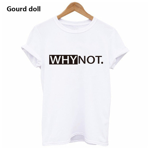 Harajuku WHY NOT Summer Printed T-Shirt for Women - White Casual Tee