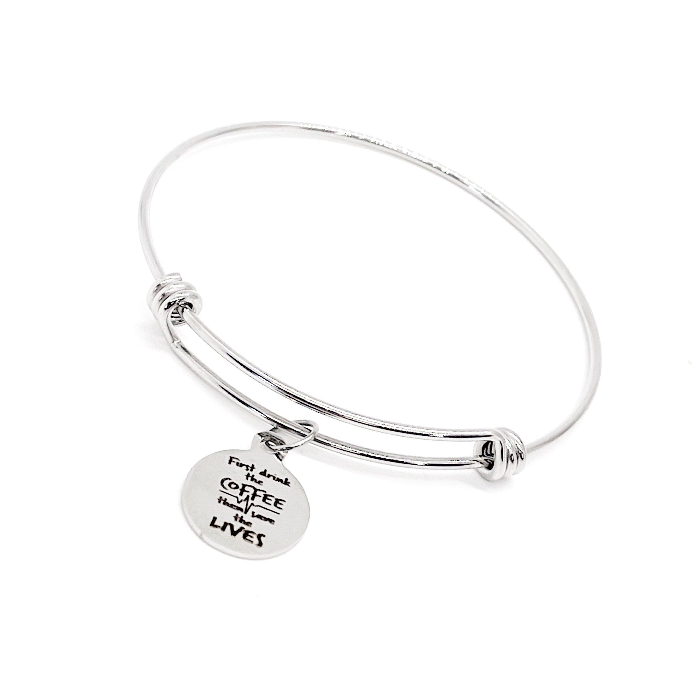 Nurse Gift Bracelet - First Drink The Coffee Then Save The Lives