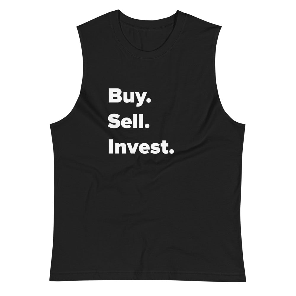 Buy. Sell. Invest. Muscle Shirt - Comfortable Sleeveless Tank for Gym and Casual Wear