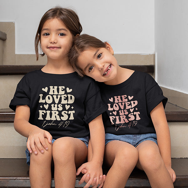 He Loved Us First Christian T-Shirts for Valentine's Day - 1 John 4:19 Design
