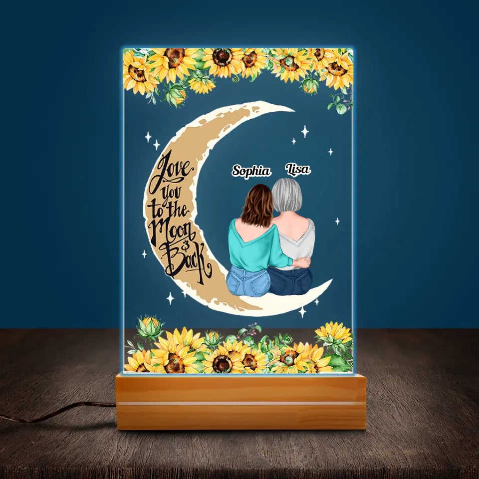 Personalized 3D LED Light Wooden Base - Love To The Moon And Back Mom And Daughters Gift