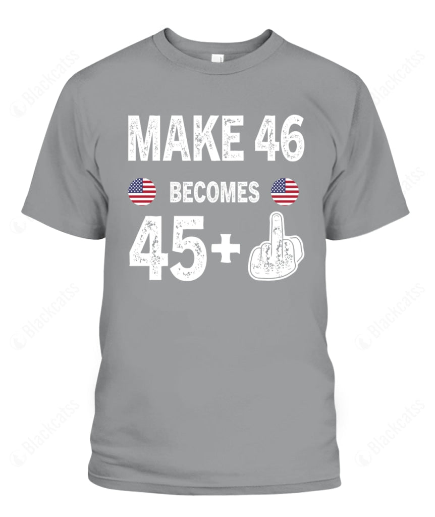 Make 46 Becomes 45+ Graphic Apparel - Unisex Classic Fit T-Shirt
