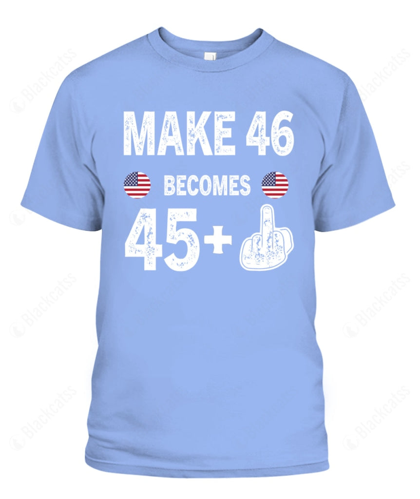 Make 46 Becomes 45+ Graphic Apparel - Unisex Classic Fit T-Shirt