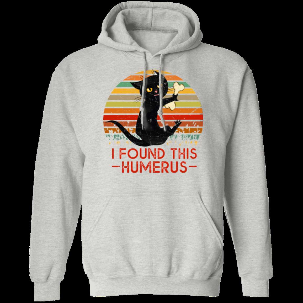 I FOUND THIS HUMERUS Pullover Hoodie 8 oz