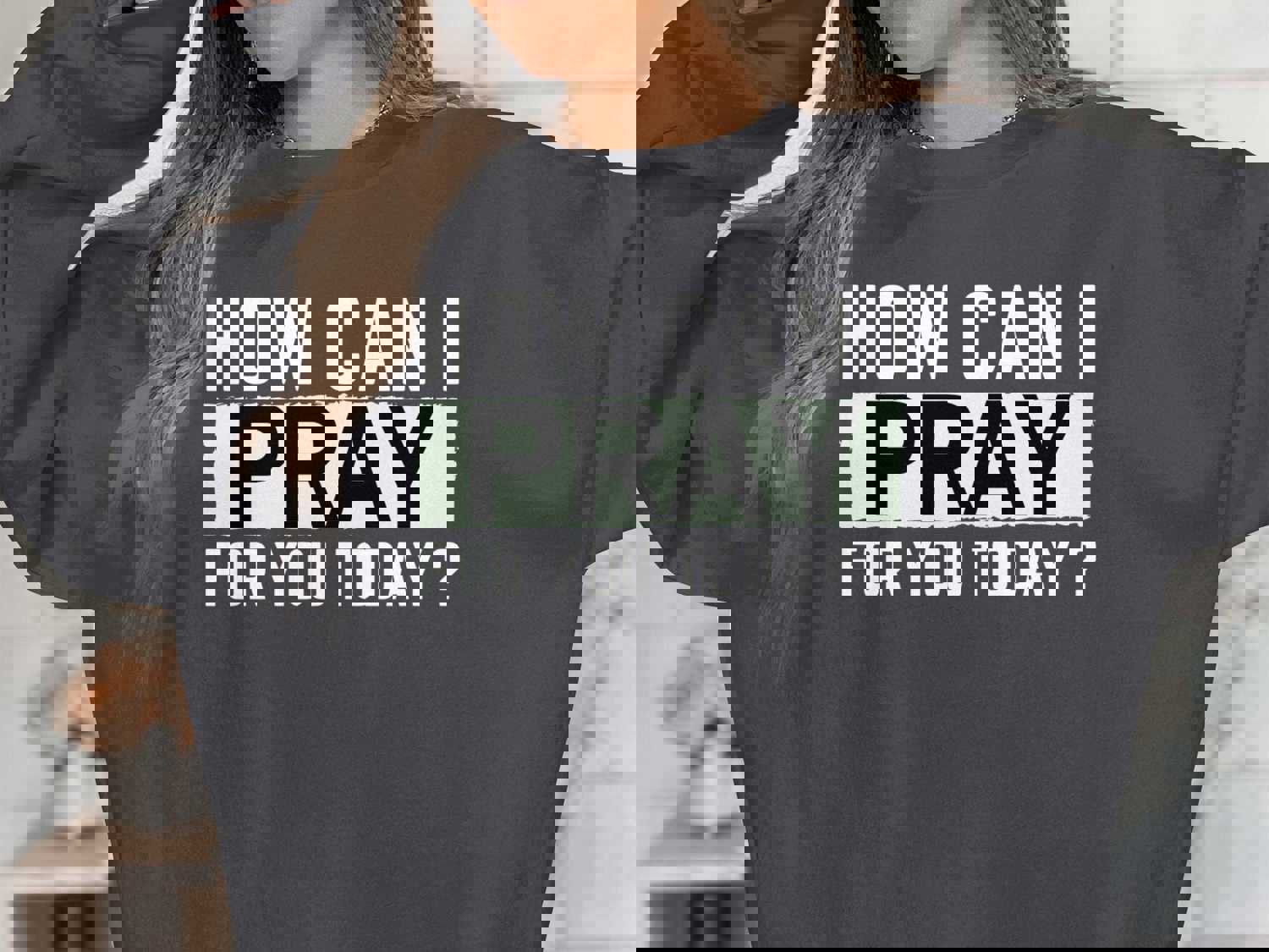 Christian T-Shirts - How Can I Pray For You Today? Inspirational Tees