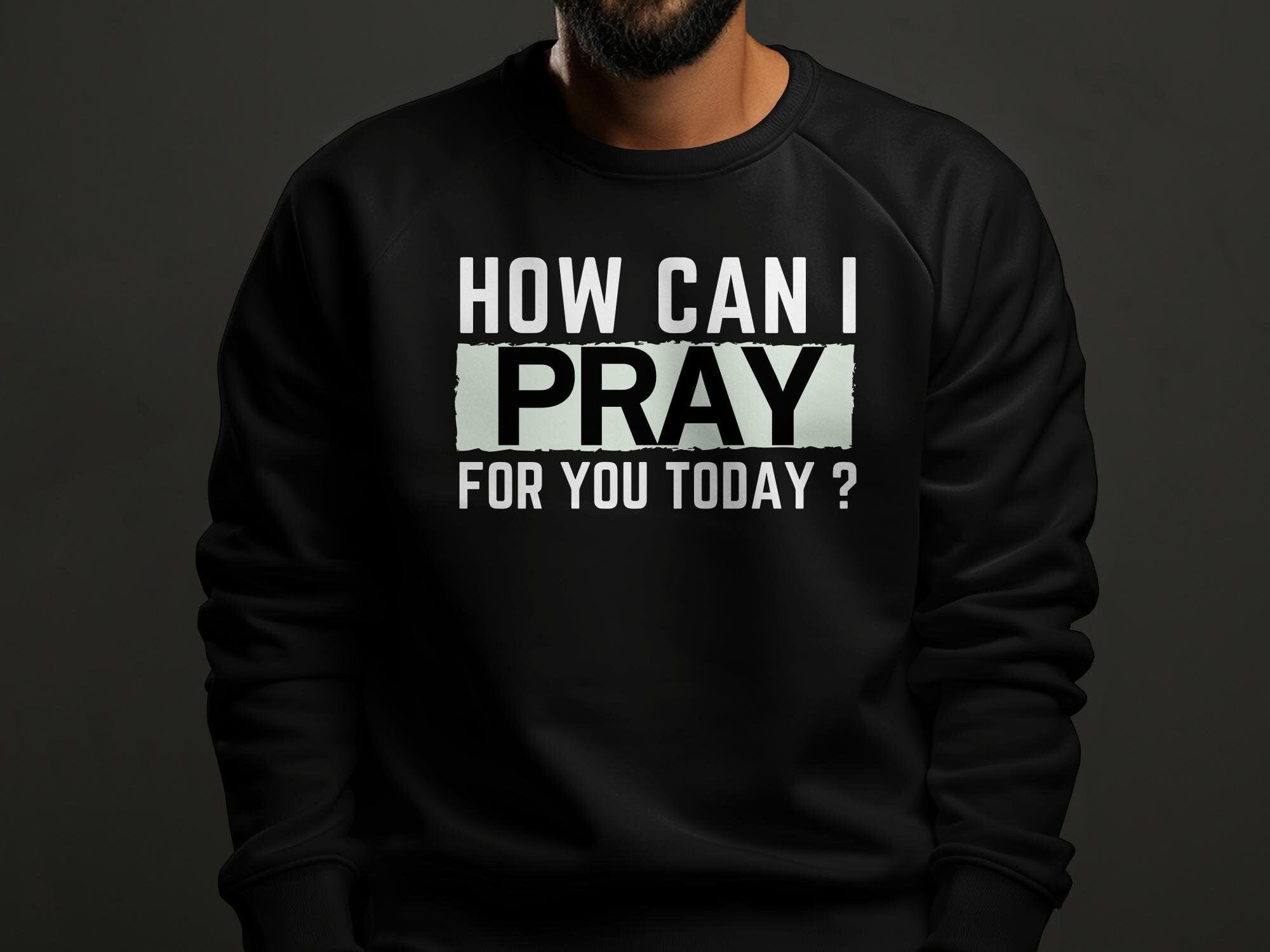 Christian T-Shirts - How Can I Pray For You Today? Inspirational Tees