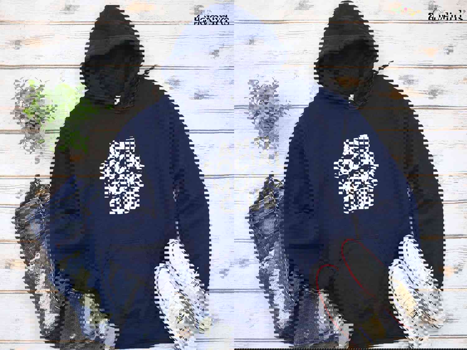 Anti Social Moms Club Hoodie - Mothers Day Gift, Birthday Gift for Her