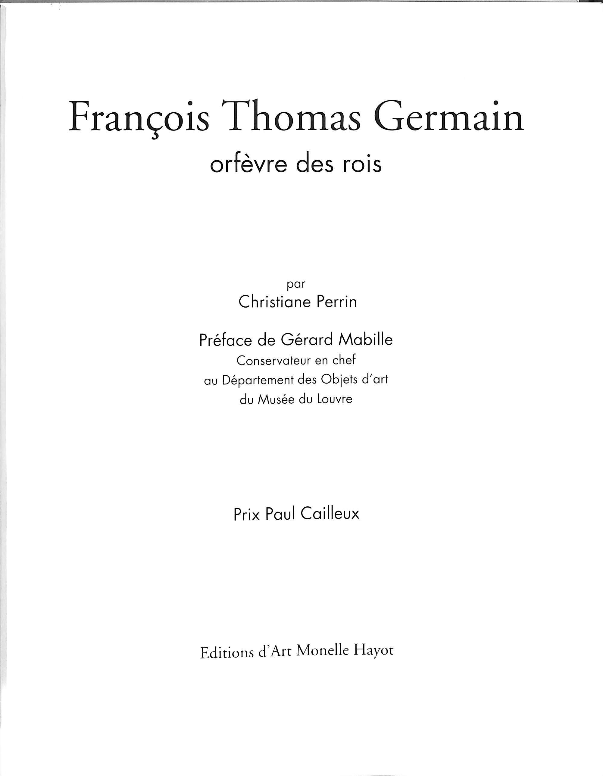 Francois Thomas Germain Orfevre des Rois 1993 by Christiane Perrin
