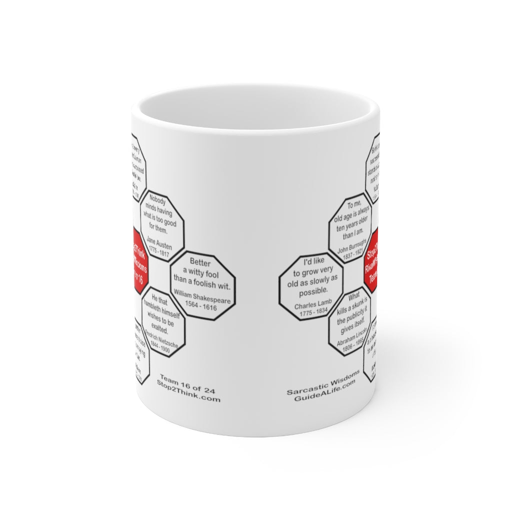 MW-Team 16 Sarcastic Wisdoms Ceramic Mug - 11oz