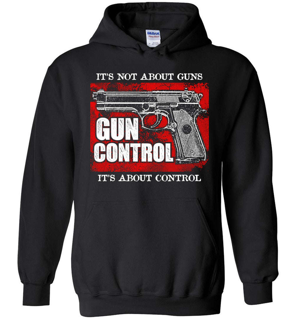 Gun Control. It's Not About Guns, It's About Control Men's Hoodie