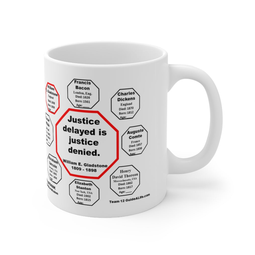 MW-12.8 Justice Delayed is Justice Denied Ceramic Mug 11oz