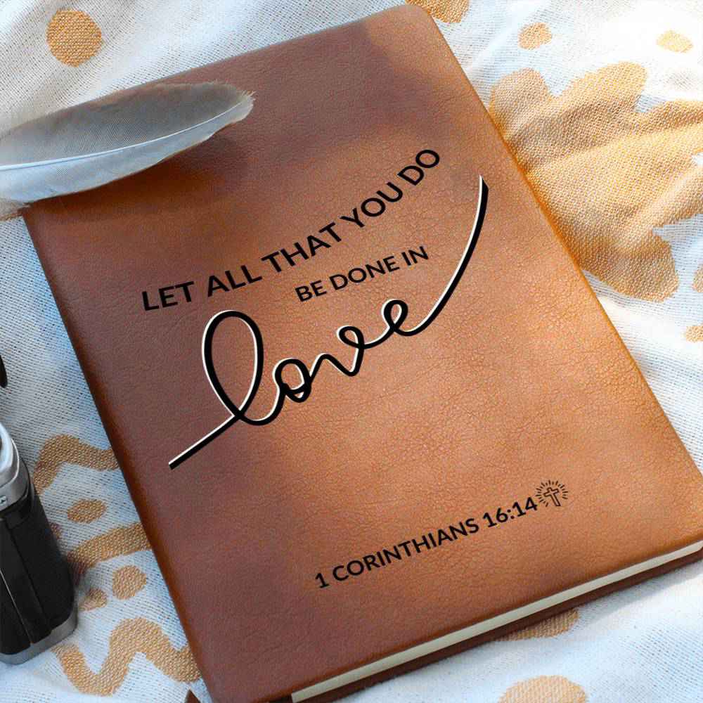 Christian Notebook - All That You Do - 1 Corinthians 16:14 - Inspirational Leather Journal