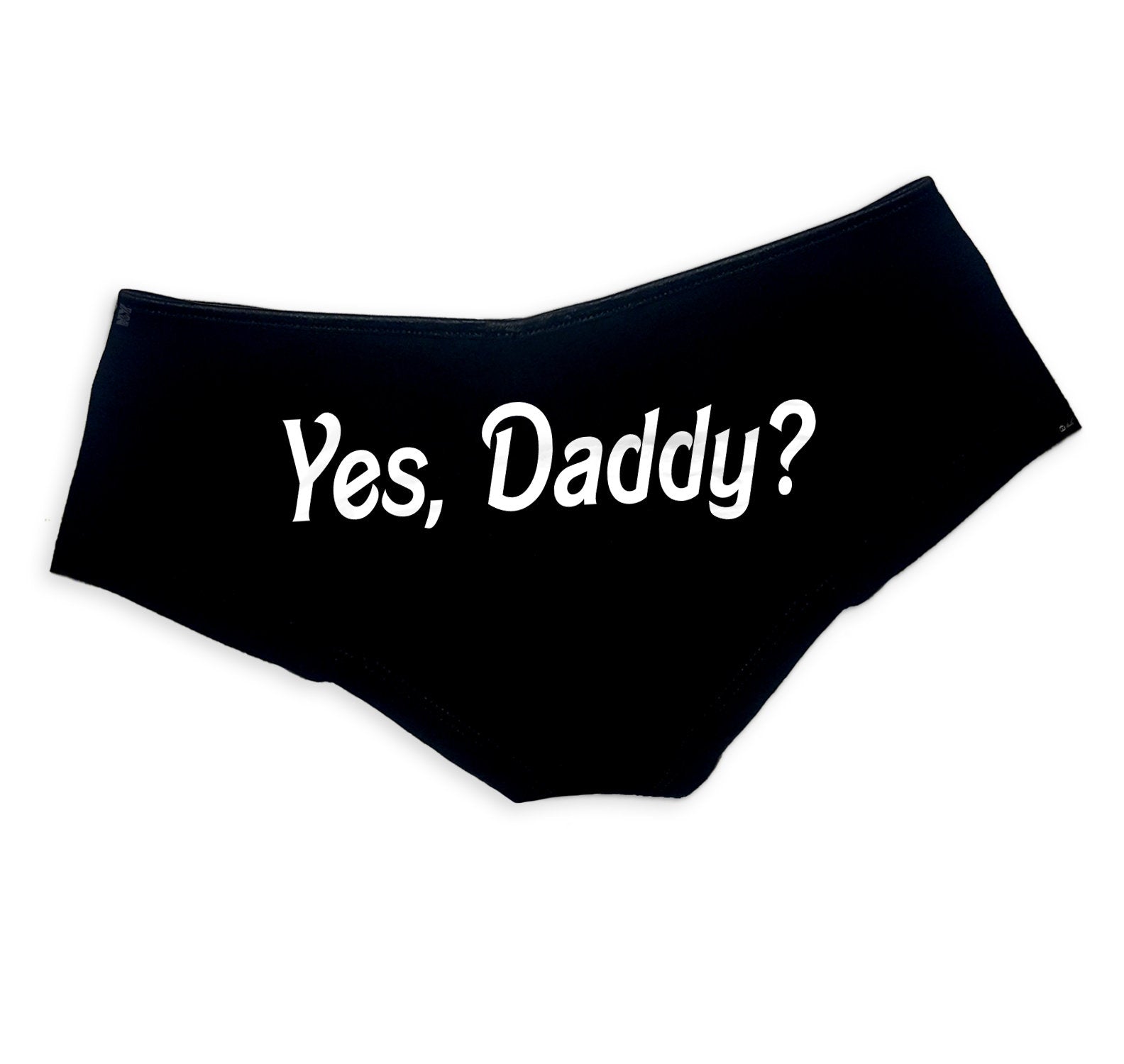 Yes Daddy Panties - DDLG Clothing, Sexy, Cute, Funny Submissive Boy Shorts for Women