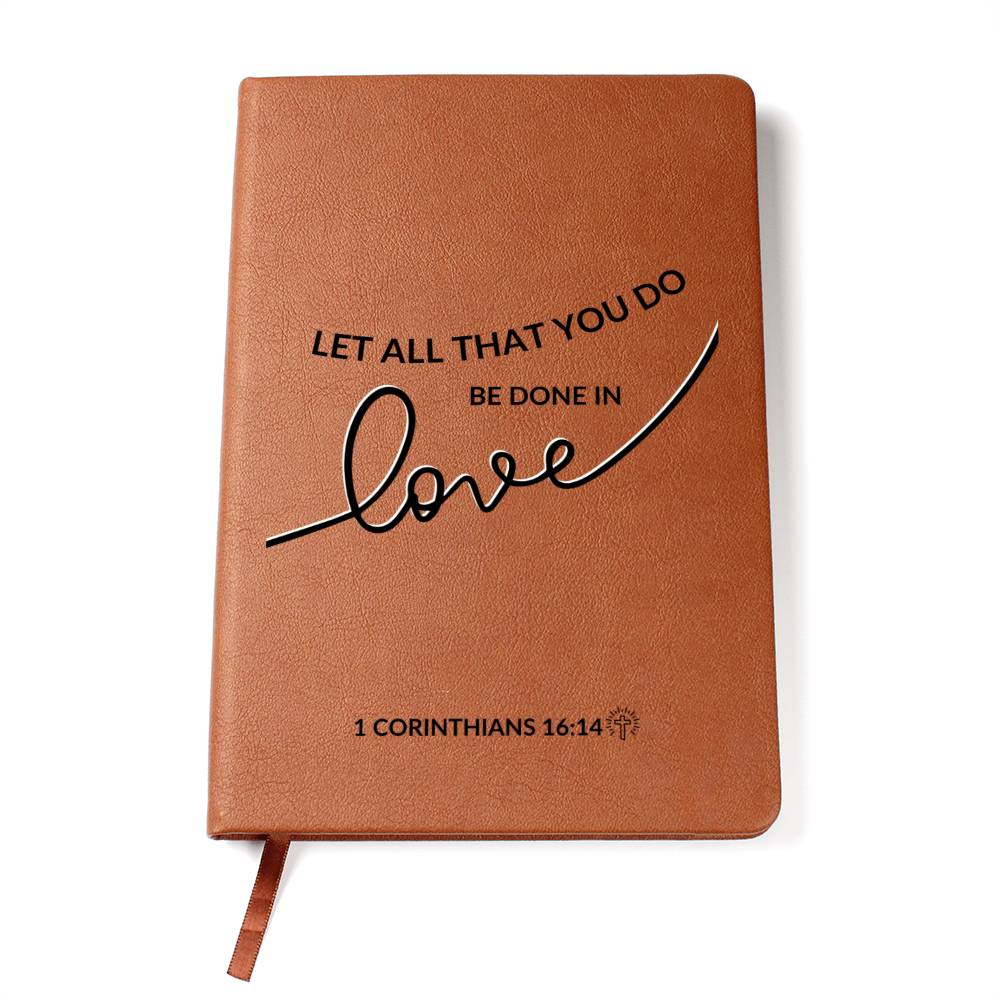 Christian Notebook - All That You Do - 1 Corinthians 16:14 - Inspirational Leather Journal