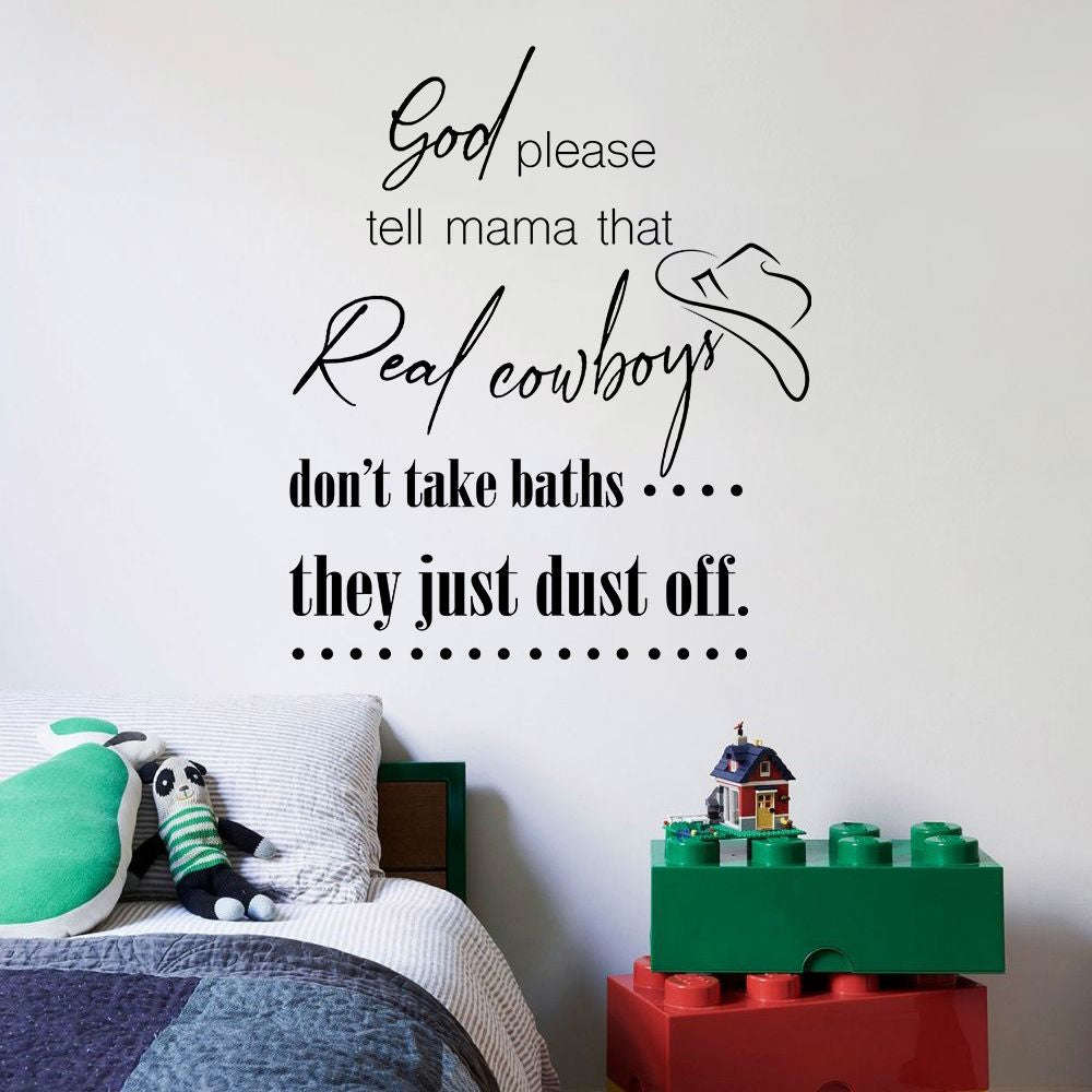 Baby Quotes Vinyl Wall Sticker Decal - Cowboys Don't Take Baths Baby Children Family Quote