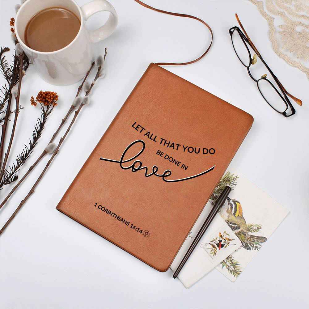 Christian Notebook - All That You Do - 1 Corinthians 16:14 - Inspirational Leather Journal