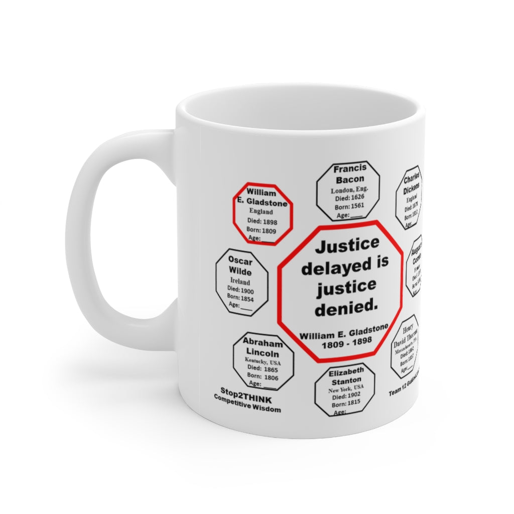 MW-12.8 Justice Delayed is Justice Denied Ceramic Mug 11oz
