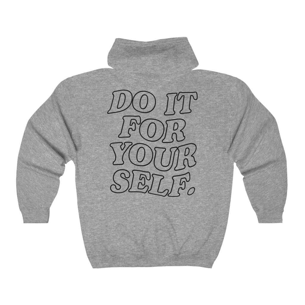 Do It For Your Self Zip Up Hoodie - Trendy Oversized Comfort