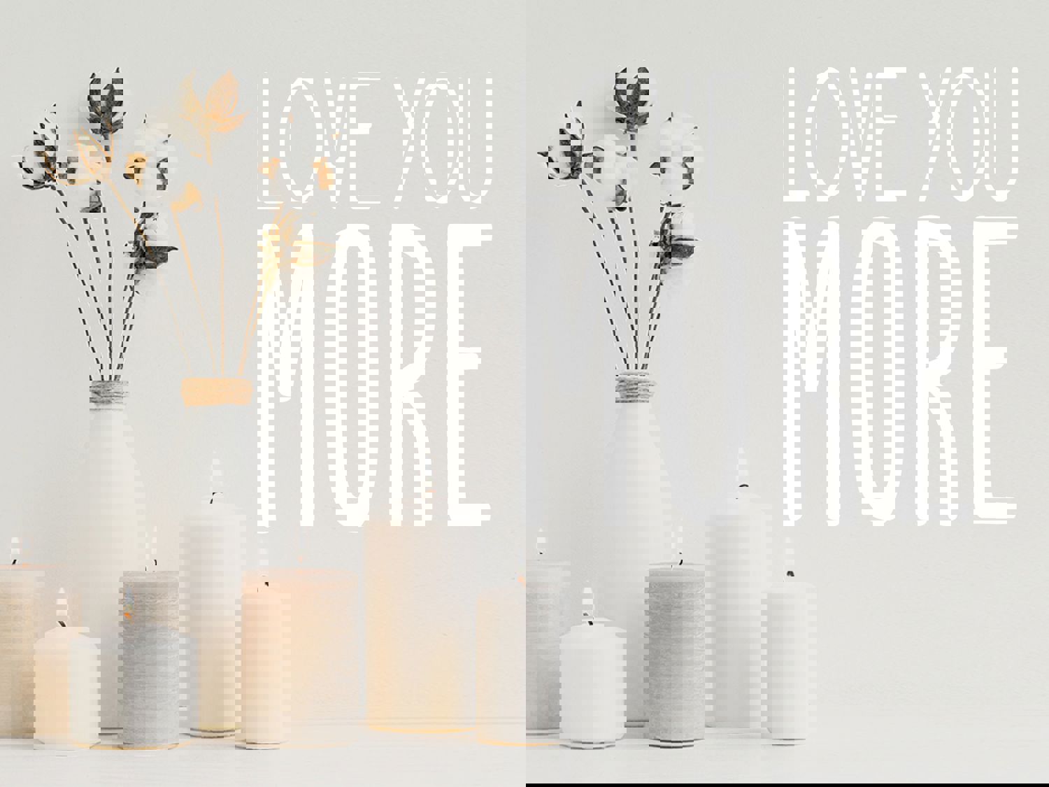 Love You More | Bathroom Wall Decal