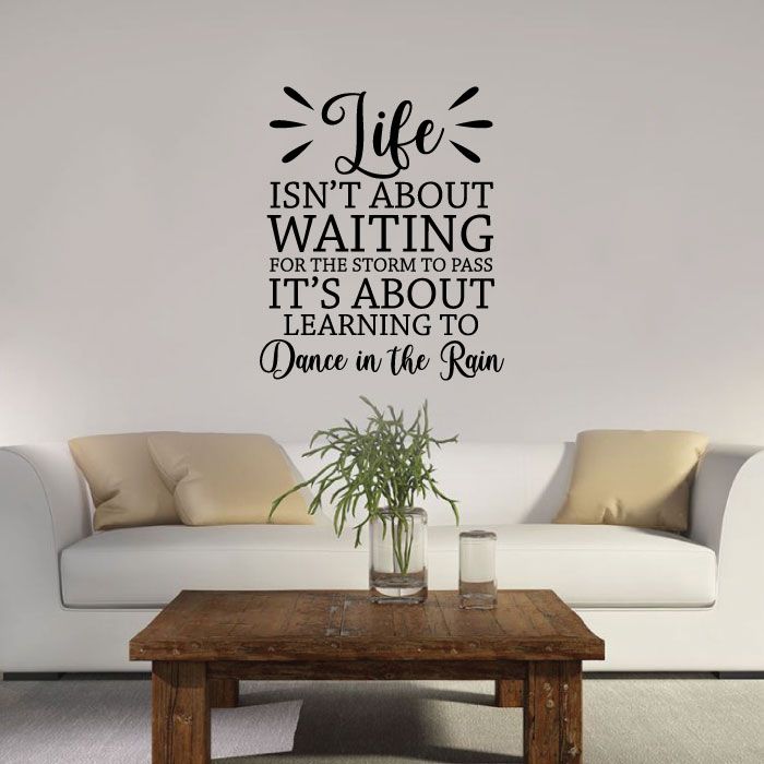 Inspirational Quote Vinyl Wall Sticker Decal - Learning To Dance In The Rain