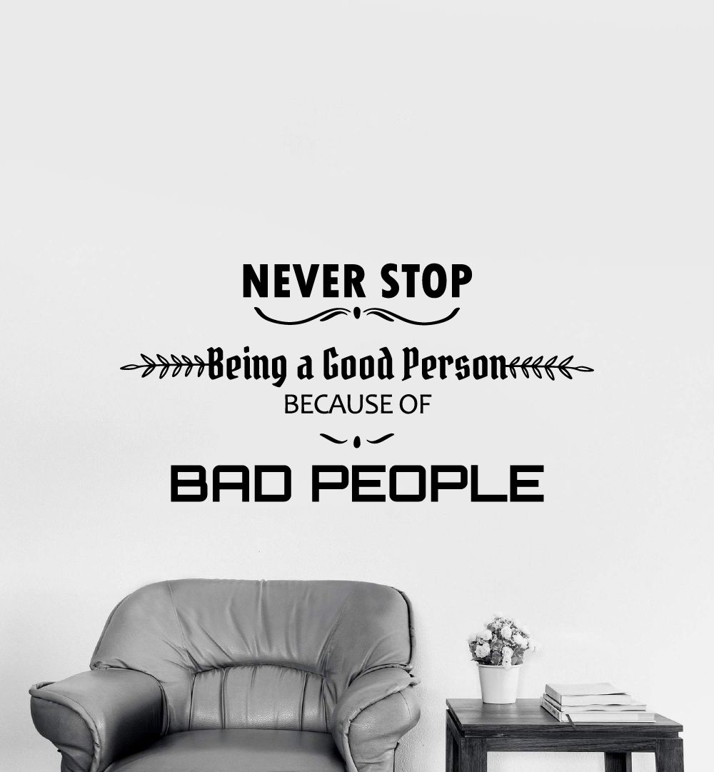 Positive Quotes Vinyl Wall Sticker - Never Stop Being A Good Person