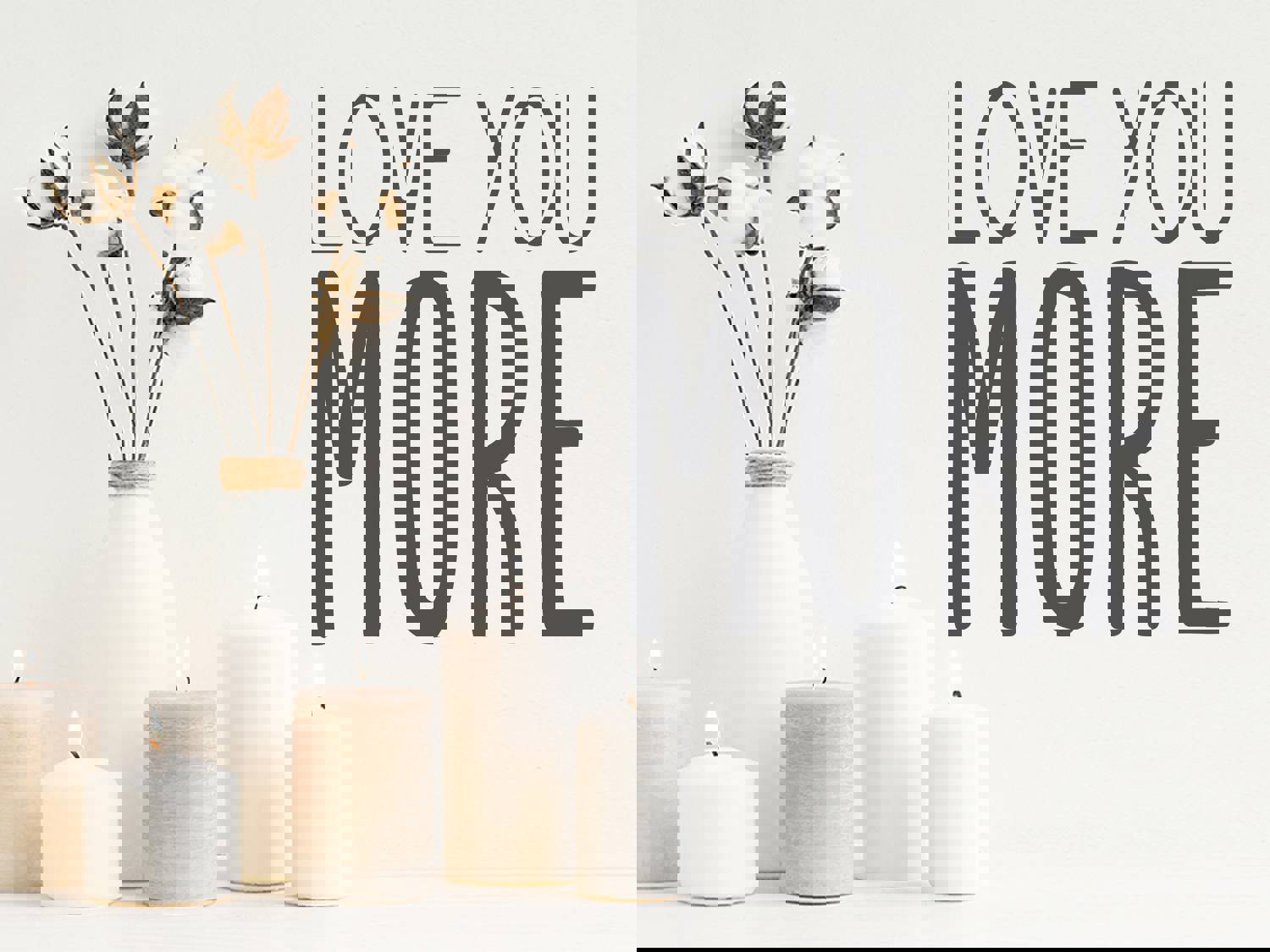 Love You More | Bathroom Wall Decal
