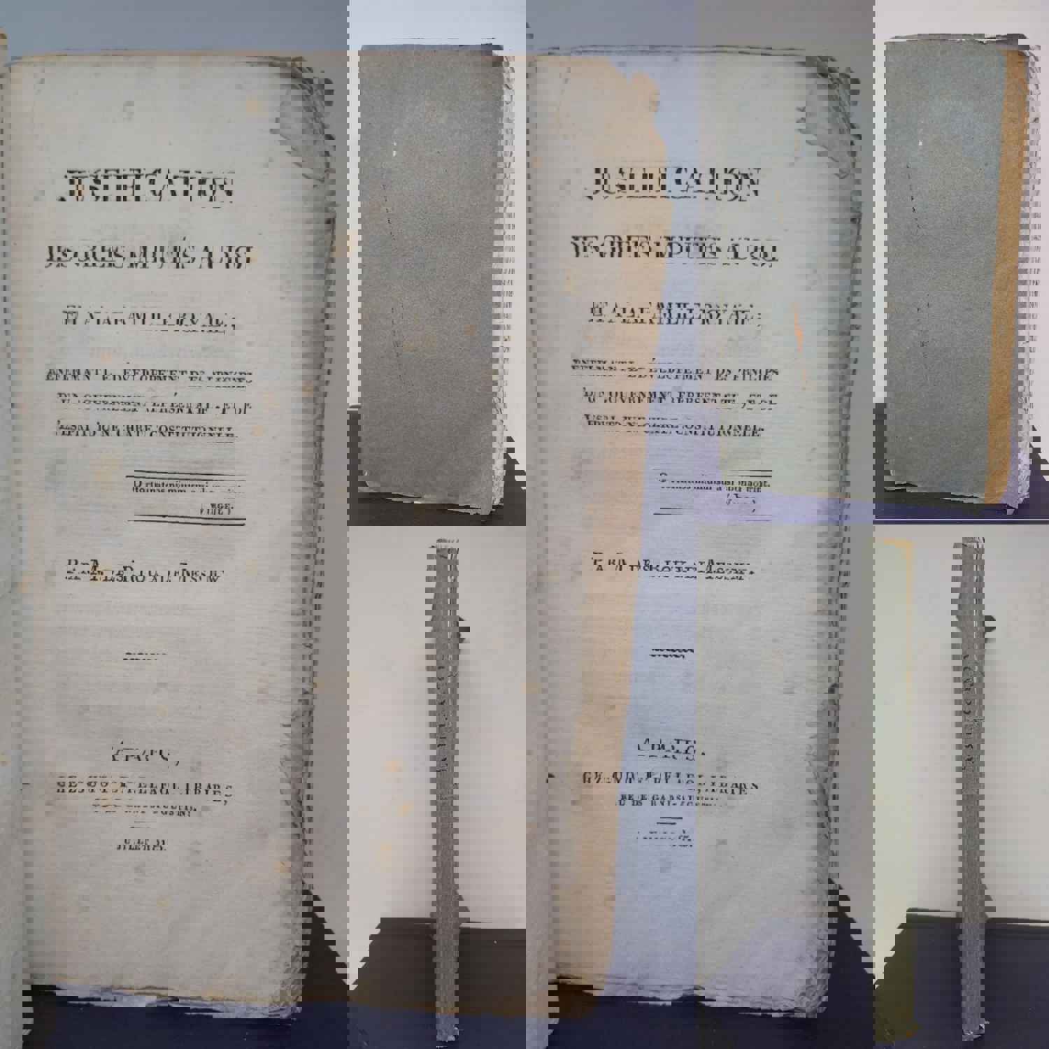 Justification des griefs imputés au Roi et a la famille Royale; renfermant le développement des principes dun gouvernement représentatif, et de lesprit dune charte constitutionelle, 1815. 1st Edition