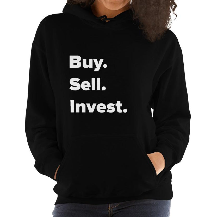 Women's Buy. Sell. Invest. Hooded Sweatshirt - Soft & Stylish