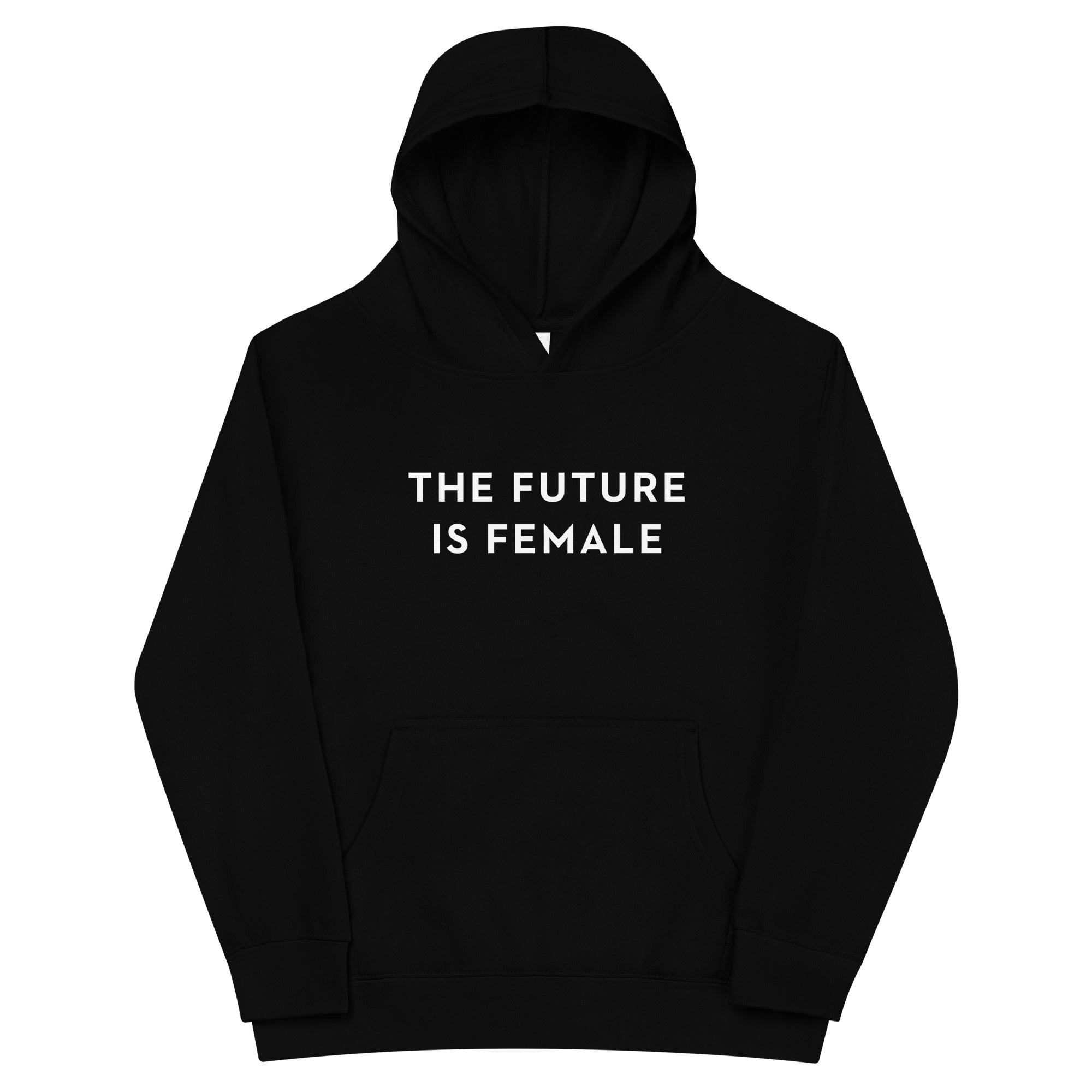 FUTURE IS FEMALE KIDS HOODIE - 100% Cotton Made in USA