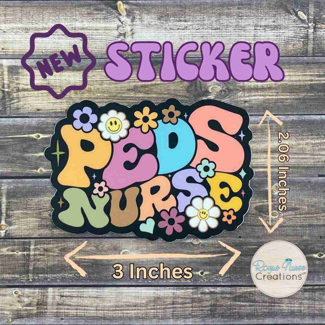 Peds Nurse 3 Inch Vinyl Matte Sticker - Colorful Retro Design with Multi-Color Flowers