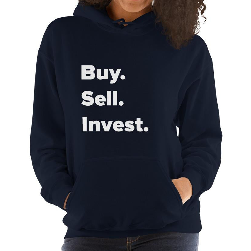Women's Buy. Sell. Invest. Hooded Sweatshirt - Soft & Stylish