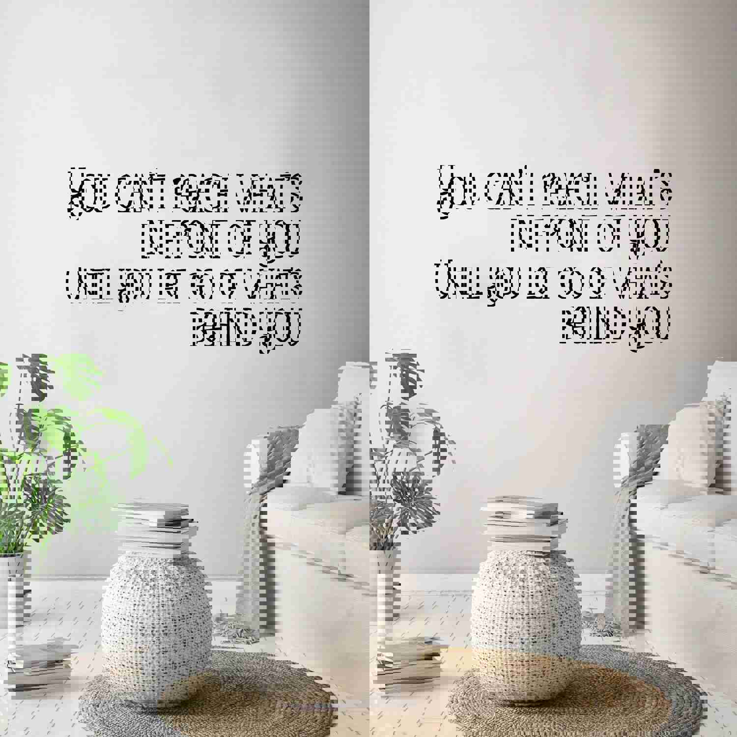 Inspirational Quote Vinyl Wall Sticker Decal - Until You Let Go Of Whats Behind