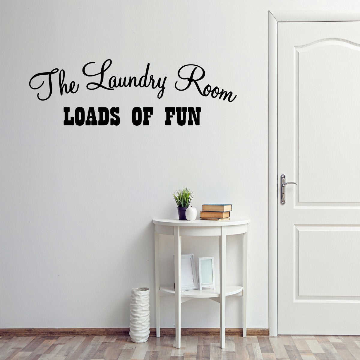 The Laundry Room Loads of Fun Home Decor Vinyl Wall Art Decal