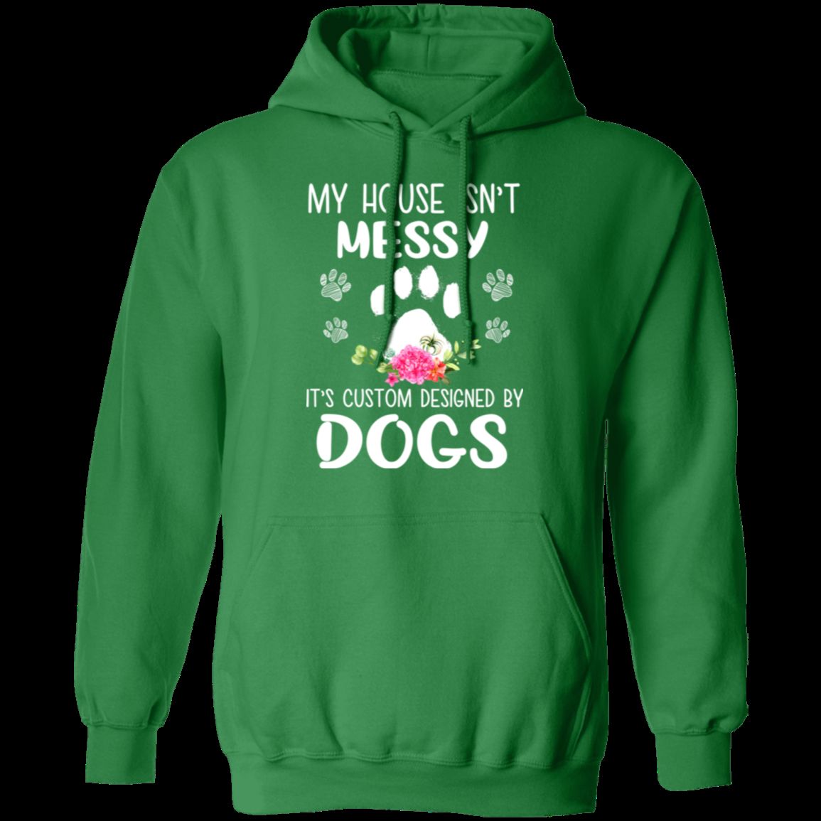 MY HOUSE ISNT MESSY LADIES Pullover Hoodie 8 oz