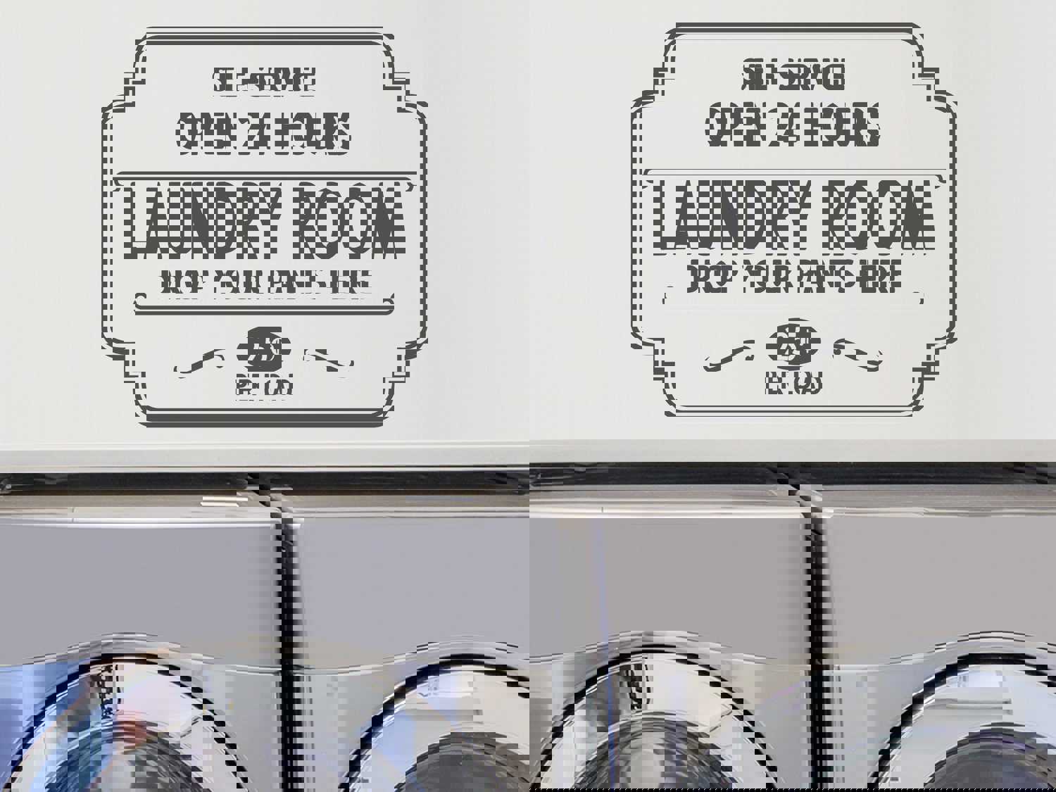 Self-Service Laundry Room Drop Your Pants Here Wall Decal