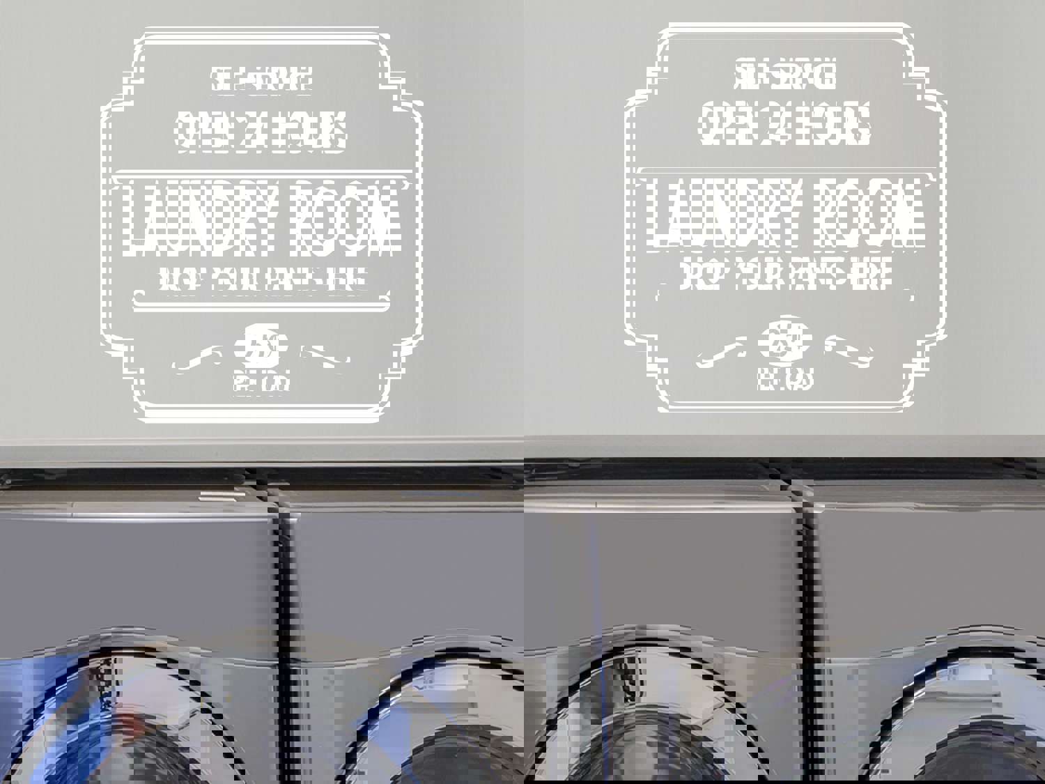 Self-Service Laundry Room Drop Your Pants Here Wall Decal