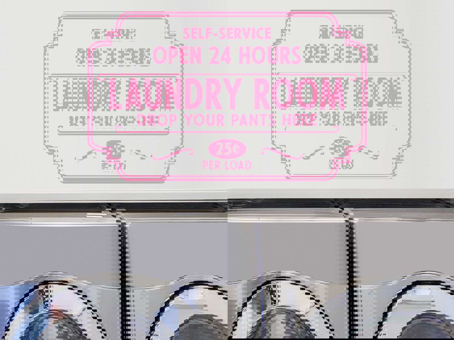 Self-Service Laundry Room Drop Your Pants Here Wall Decal