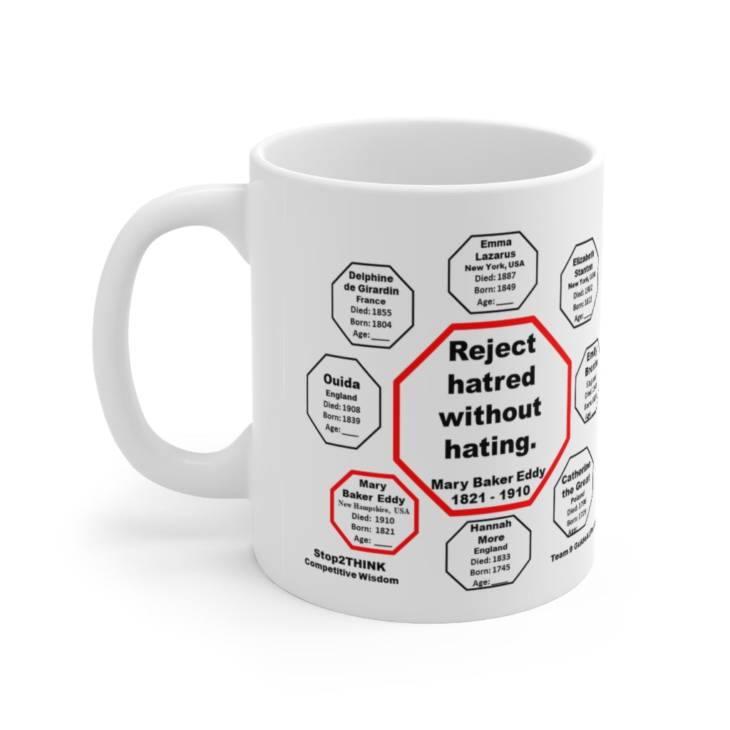 MW-9.6- Reject Hatred Without Hating - Mary Baker Eddy 1821-1910 - Ceramic 11oz Mug