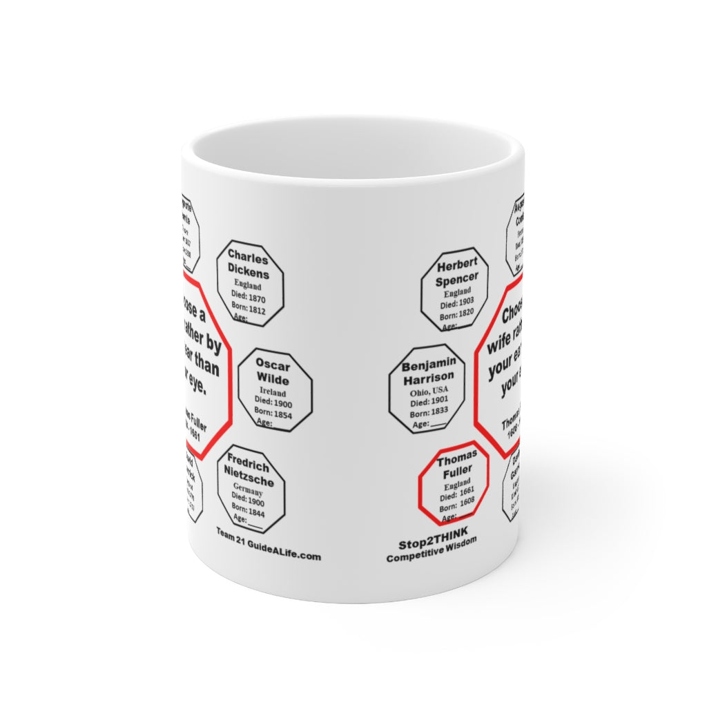 Choose a Wife Rather by Your Ear Than Your Eye - Thomas Fuller Quote Ceramic Mug