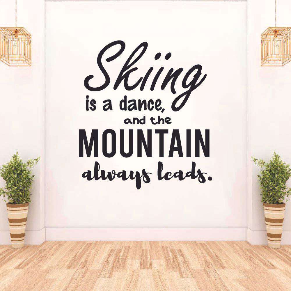 Skiing Quotes Vinyl Wall Sticker Art Wall Decal - Mountain Always Leads Skiing Ski Motivation Quote