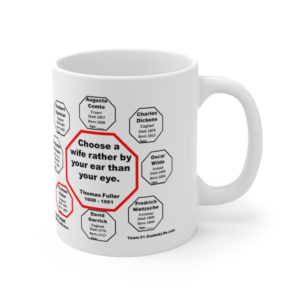 Choose a Wife Rather by Your Ear Than Your Eye - Thomas Fuller Quote Ceramic Mug