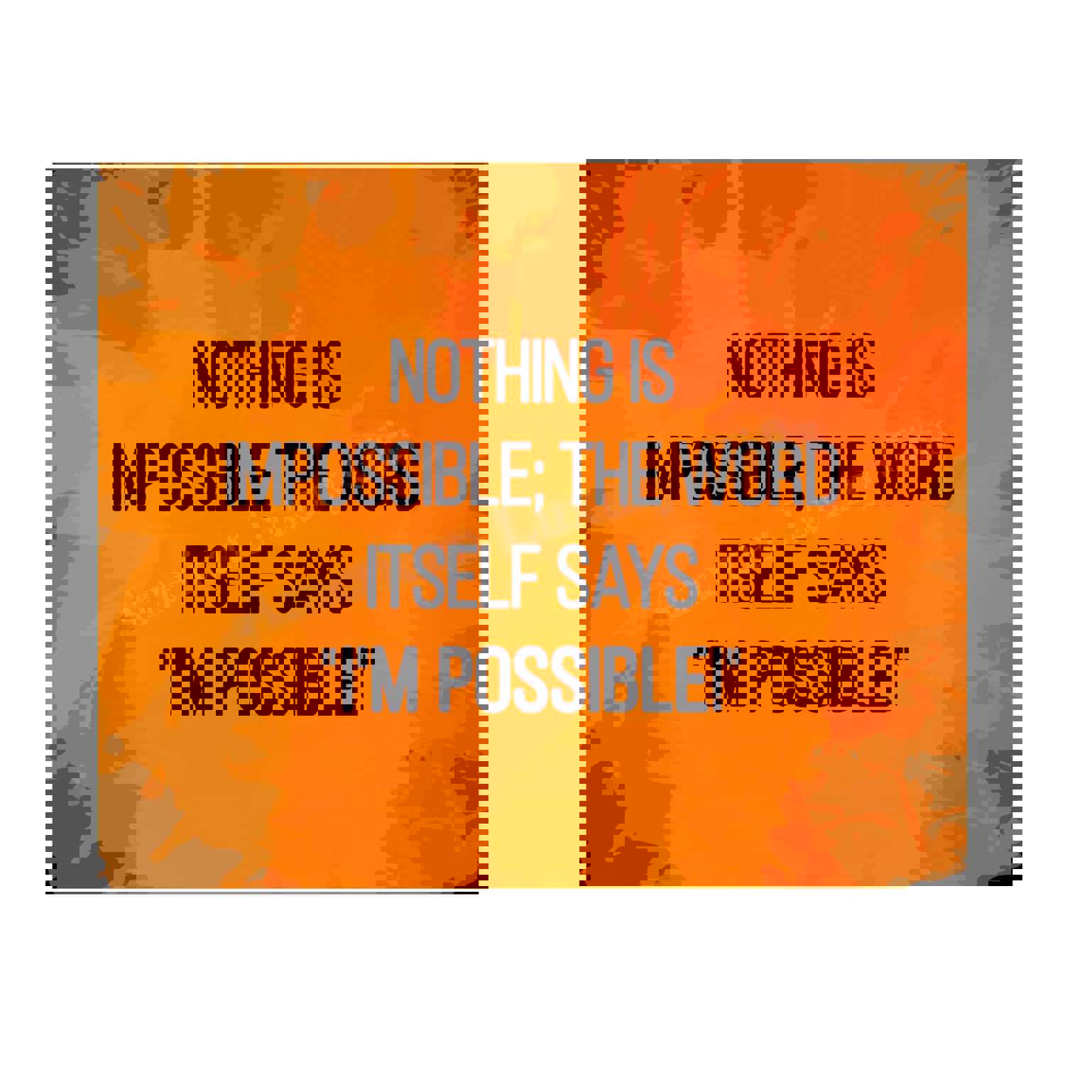 Nothing Is Impossible Inspirational Life Quotes - 10 x 8 Motivational Wall Art Print